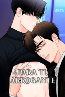Para ti, arrogante Para ti, arrogante